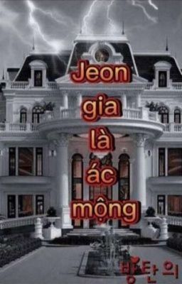 JEON GIA LÀ ÁC MỘNG 2