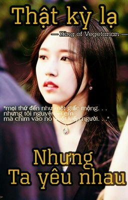 [JEONGMI] Thật Kỳ Lạ Nhưng Ta Yêu Nhau [COMPLETED] 