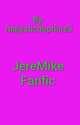 JereMike Fanfic