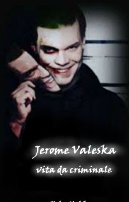 Jerome Valeska -vita da criminale-