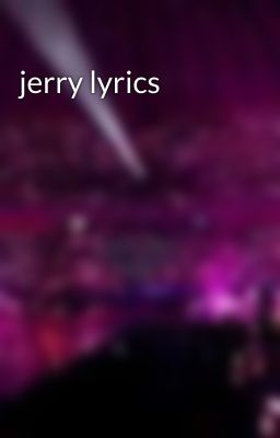 jerry lyrics