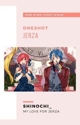 |Jerza| |Tổng hợp Oneshot|