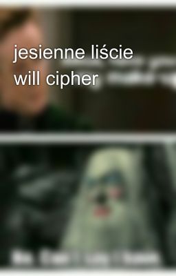 jesienne liście will cipher