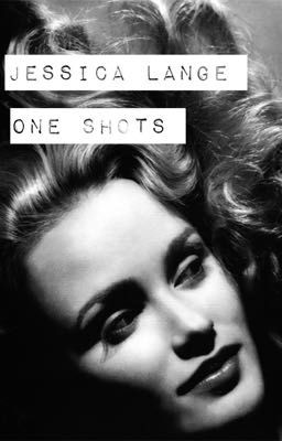 Jessica Lange One Shots 