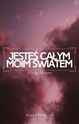 Jesteś Całym Moim Światem • Nicky Harper 