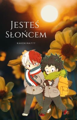 Jesteś słońcem ||Tododeku