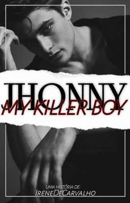 JHONNY - My Killer Boy