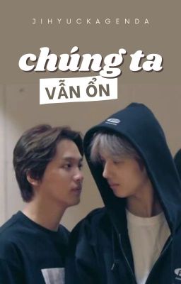 JiHyuck | chúng ta vẫn ổn