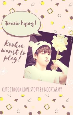 [Jikook Two shots] Jiminie hyung ơi mình đi đâu thế?