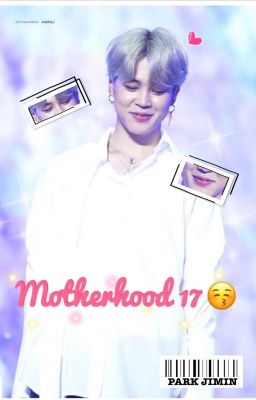 Jimin Fanfiction  | Làm mẹ tuổi 17