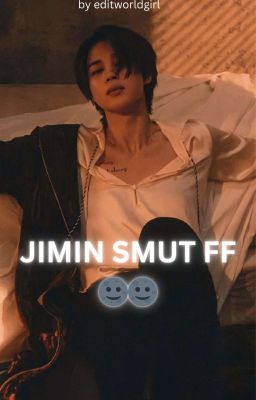 JIMIN SMUT FF ONE SHOT