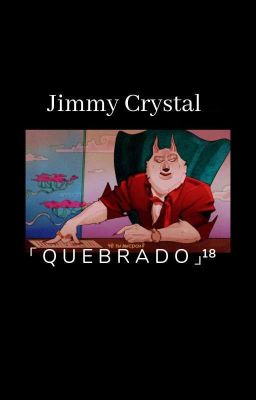 「 🅠🅤🅔🅑🅡🅐🅓🅞 」¹⁸  |Jimmy Crystal|