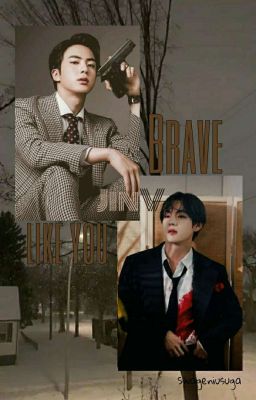 [JinTae/JinV] Brave like you - Swageniusuga