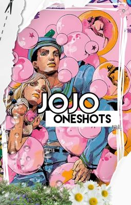 JJBA || Oneshots