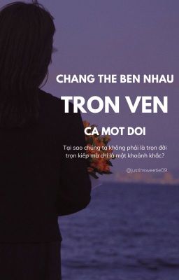 jjk || CHẲNG THỂ Ở BÊN NHAU TRỌN VẸN MỘT ĐỜI