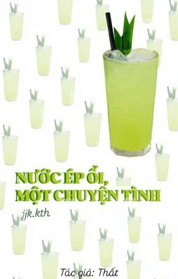 jjk.kth | Nước ép ổi, một chuyện tình