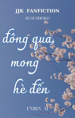 [JJK/SuSho] Đông qua, mong hè đến