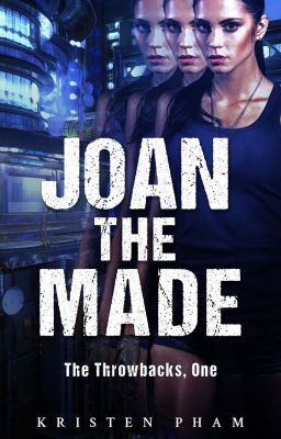 Joan the Made (Throwbacks Series, Book 1)