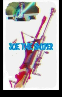 Joe the Sniper