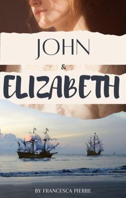 John & Elizabeth/a forbidden love story