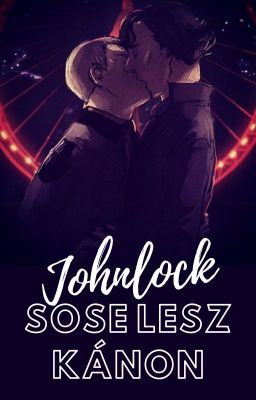 Johnlock sose lesz kánon