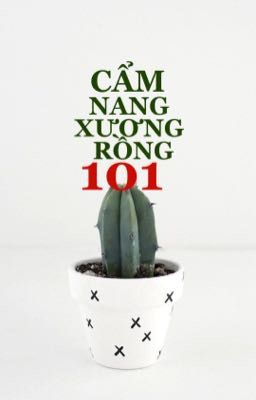 [JohnTen] Cẩm Nang Xương Rồng 101