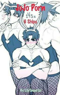 JoJo Porn.~6 Ships 