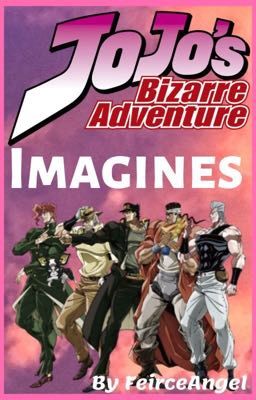 Jojo's Bizarre Adventure | Imagines | Requests CLOSED