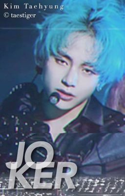 joker ❥ kimtaehyung 