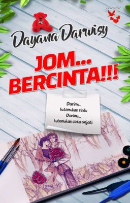 Jom... Bercinta!!! - Dayana Darwisy