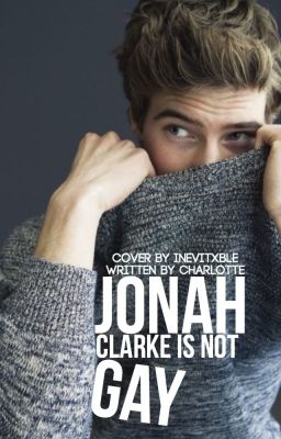 Jonah Clarke Is Not Gay