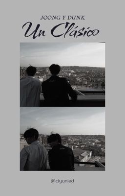 Joong y Dunk: Un Clásico [JoongDunk]