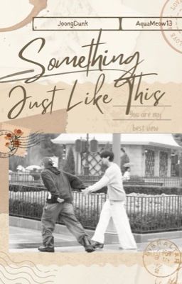 [JoongDunk] Something Just Like This