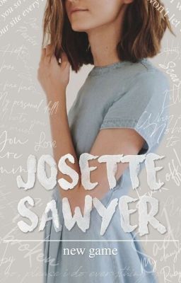 Josette Sawyer - New Game