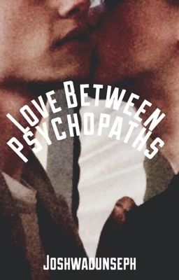 [Joshler] love between psychopaths