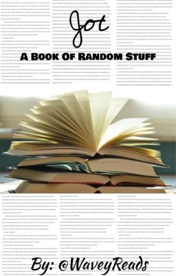 Jot (A Book of Random Stuff)