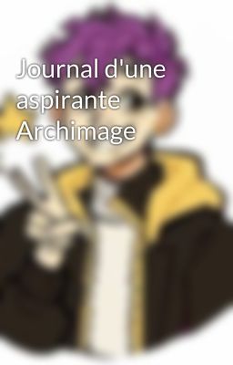 Journal d'une aspirante Archimage