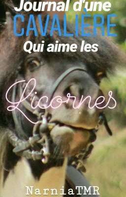 Journal d'une cavalière qui aime les licornes