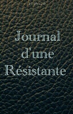 Journal D'une Résistante 