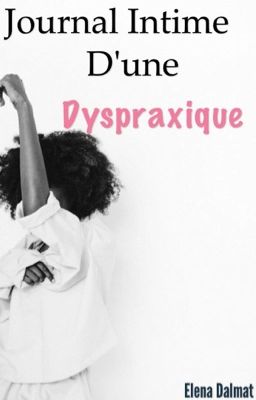 Journal Intime d'une dyspraxique