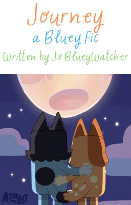 Journey: a Bluey Fic