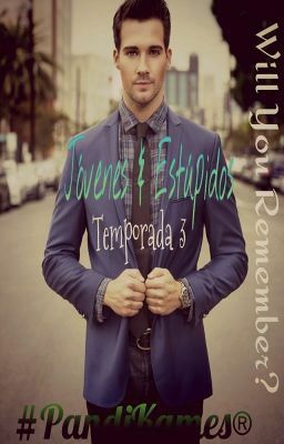 Jóvenes & Estúpidos *James Maslow* (Temporada 3 Will You Remember?)