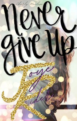 Joye Rider: Never Give Up