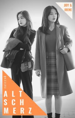 [JoyRene] Altschmerz [oneshot | trans]