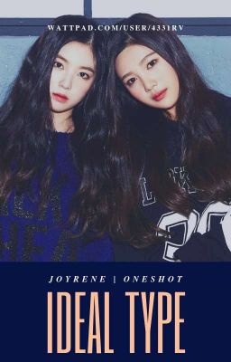 [JOYRENE] Ideal Type [oneshot | trans]