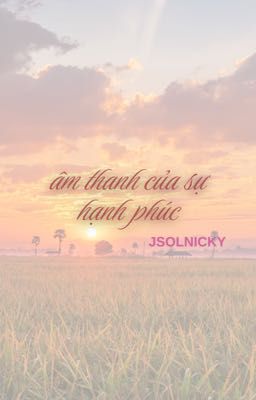 JsolNicky | Âm Thanh Của Sự Hạnh Phúc