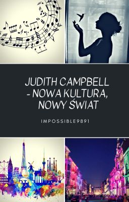 Judith Campbell - nowa kultura, nowy świat