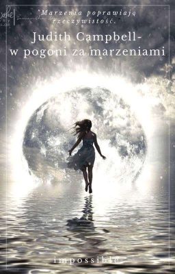 Judith Campbell - w pogoni za marzeniami