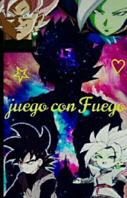 Juego con Fuego (Black x Zamasu)