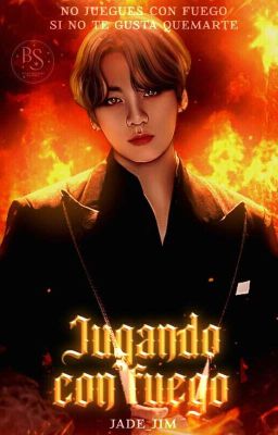 Jugando Con Fuego || Jeon Jungkook